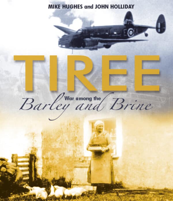 Tiree - War among the Barley and Brine - 2025 re-print