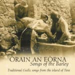 Òrain an Eòrna – Songs of the Barley
