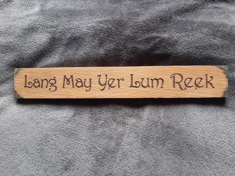 Scottish Sayings - Lang may yer lum reek